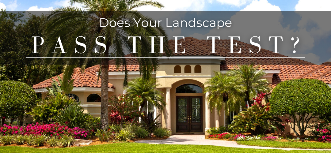 Does your landscape pass the test?